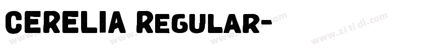 CERELIA Regular字体转换 CERELIA Regular字体转换